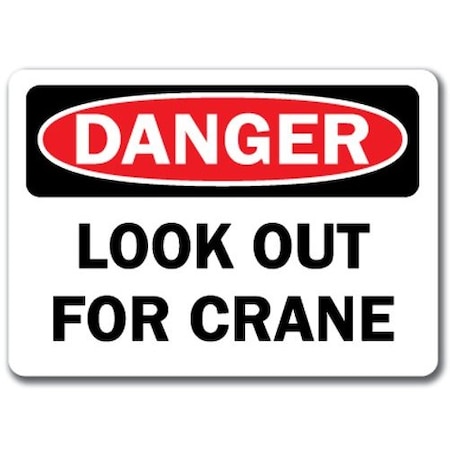 Signmission Danger Sign-Look Out For Crane-10in x 14in OSHA Safety Sign, 10" L, 14" H, DS-Look Out For Crane DS-Look Out For Crane